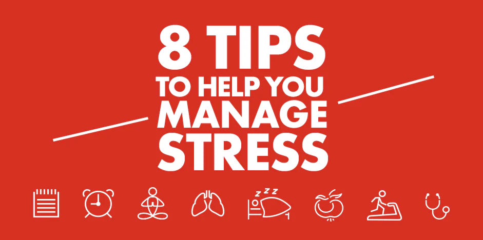 8 Tips To Help You Manage Stress